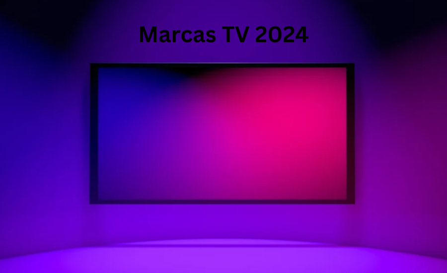 https://noticviralweb.blogspot.com/2024/04/marcas--tv-2024.html